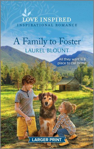 Family to Foster : An Uplifting Inspirational Romance.