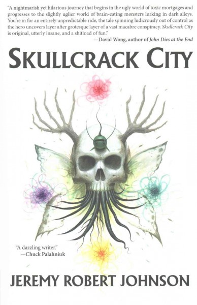 Skullcrack city / Jeremy Robert Johnson.
