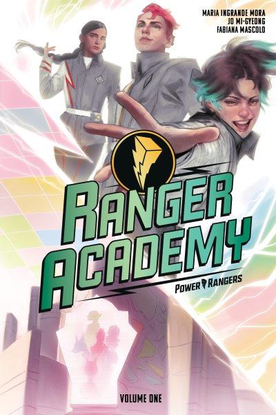 Ranger Academy. Volume one [electronic resource] / Maria Mora Ingrande.
