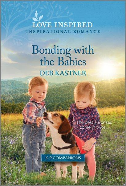 Bonding with the babies / Deb Kastner.