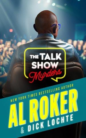 The talk show murders / Al Roker & Dick Lochte.