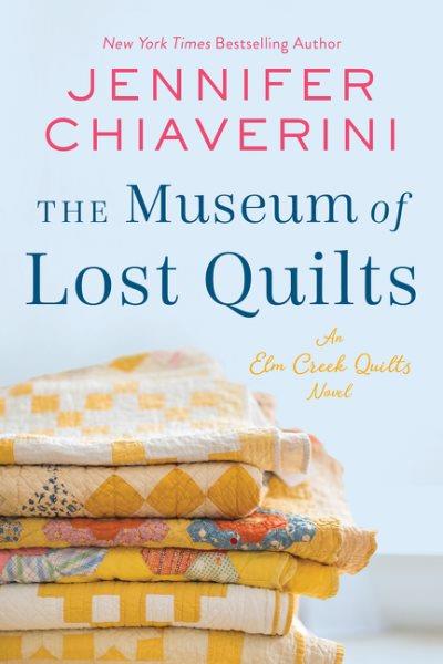 The museum of Lost Quilts / Jennifer Chiaverini.
