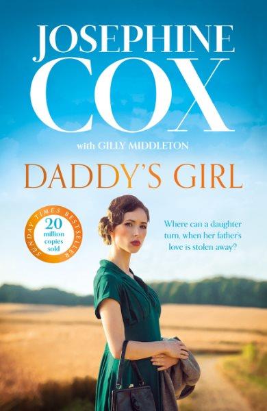 Daddy's girl / Josephine Cox with Gilly Middleton.