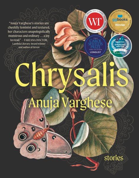 Chrysalis : stories / Anuja Varghese.