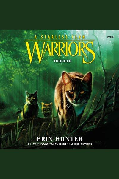 Thunder : Warriors: A Starless Clan [electronic resource] / Erin Hunter.