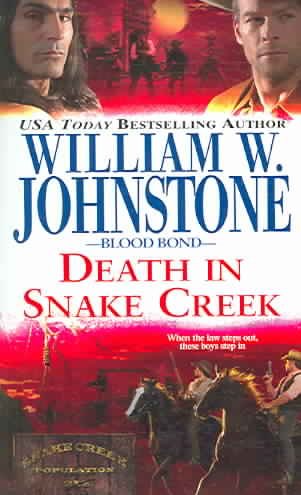 Death in Snake Creek / William W. Johnstone.