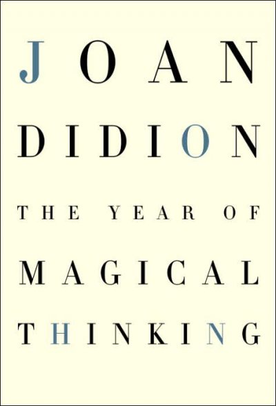 The year of magical thinking.