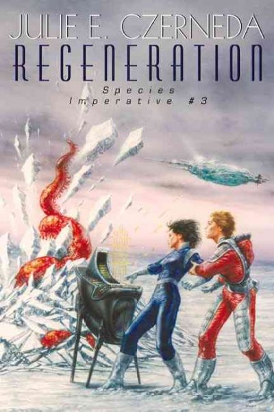Regeneration / Julie E. Czerneda.