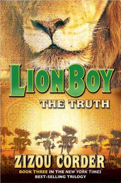 Lionboy : the truth / Zizou Corder ; illustrations by Fred Van Deelen.