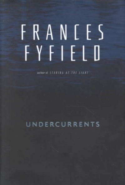 Undercurrents / Frances Fyfield.