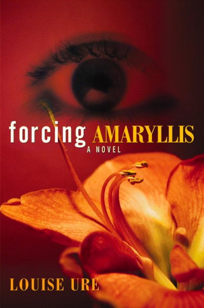 Forcing Amaryllis / Louise Ure.