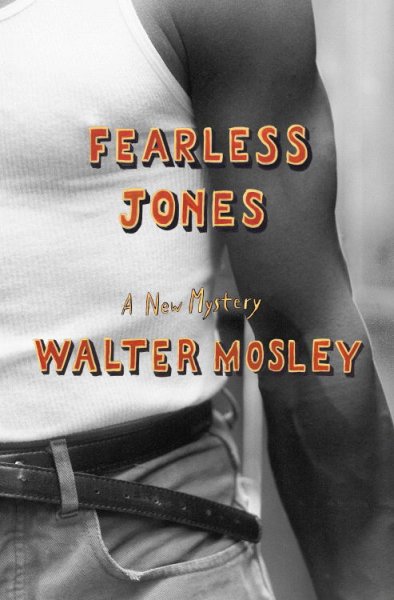Fearless Jones : a novel / by Walter Mosley.