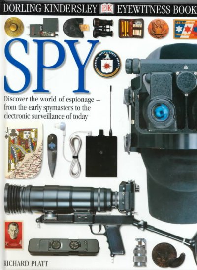 Spy / written by Richard Platt ; photographed by Geoff Dann and Steve Gorton.