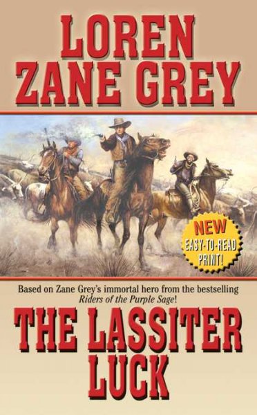 The Lassiter luck / Loren Zane Grey.