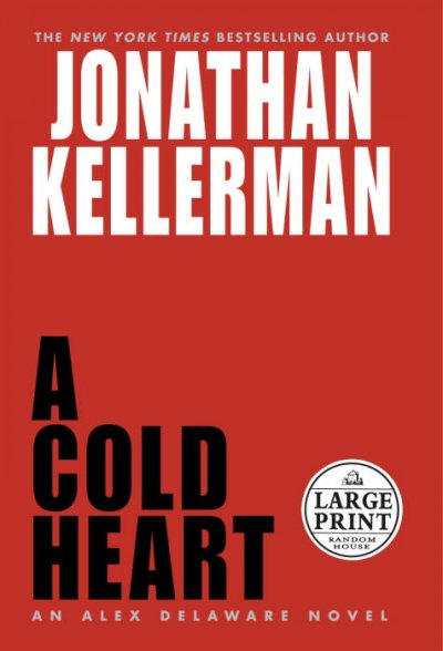 A cold heart / Jonathan Kellerman.