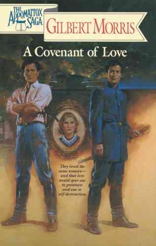 A covenant of love [book] / Gilbert Morris.