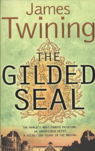 The gilded seal / James Twining.