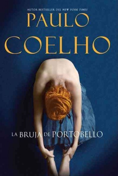 La bruja de Portobello / Paulo Coelho ; traducción de Ana Belén Costas.