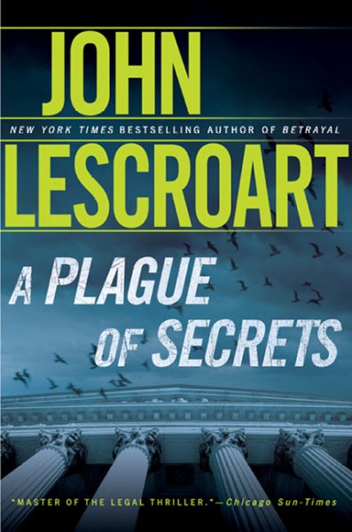 A plague of secrets : a novel / by John Lescroart.