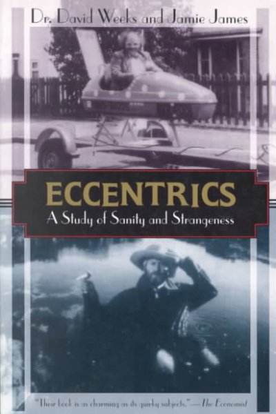 Eccentrics : a study of sanity and strangeness.