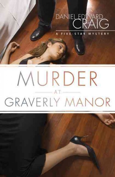 Murder at Graverly Manor / Daniel Edward Craig.