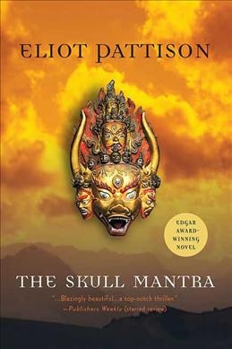 The skull mantra / Inspector Shan Tao Yun / Book 1 / Eliot Pattison.