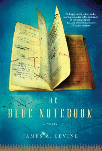 The blue notebook : a novel / James A. Levine.