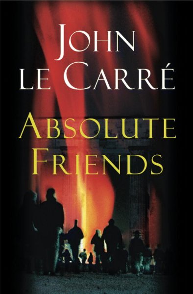 Absolute friends / John le Carré.
