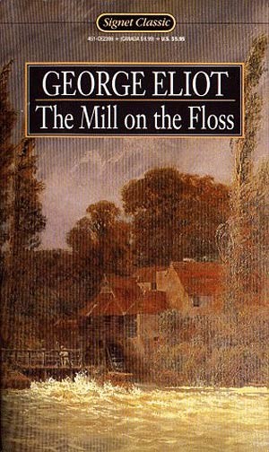 The mill on the Floss / George Eliot ; with an afterword by Morton Berman.