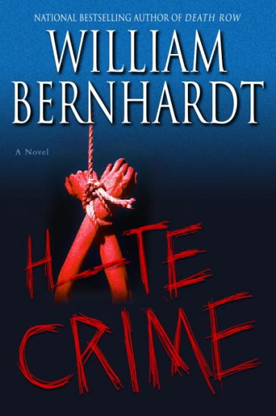 Hate crime / William Bernhardt.