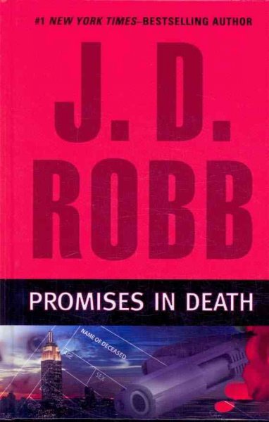 Promises in death [text (large print)] / J. D. Robb.