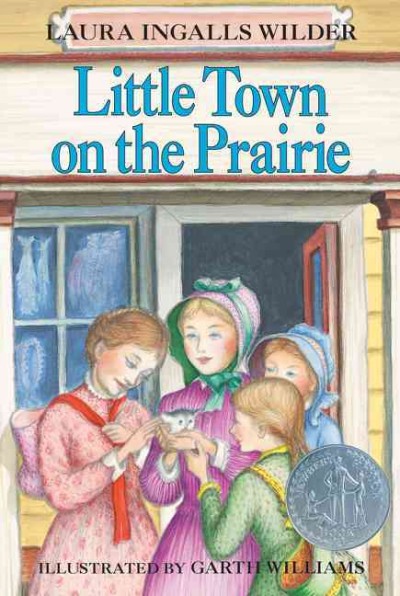 Little town on the prairie / Laura Ingalls Wilder ; illustrated by Garth Williams.