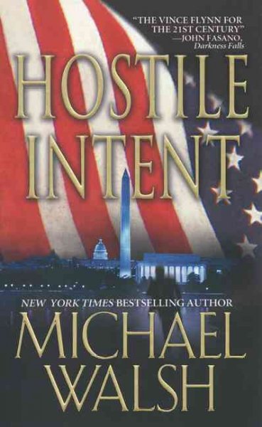 Hostile intent / Michael Walsh.