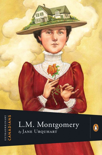 Lucy Maud Montgomery / Jane Urquhart.
