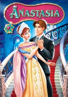 Anastasia [videorecording] / 20th Century Fox Film Corp ; produced & directed by Don Bluth & Gary Goldman ; written by Susan Gauthier ... [et al.].