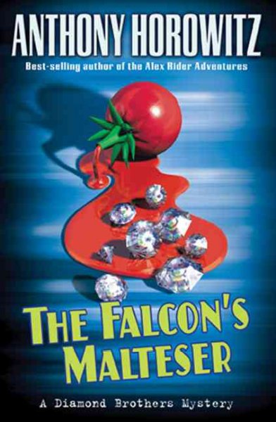The Falcon's Malteser : a Diamond brothers mystery / Anthony Horowitz.
