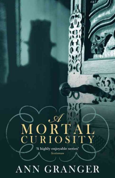 A mortal curiosity / Ann Granger.