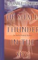 Go to record He shall thunder in the sky : an Amelia Peabody mystery