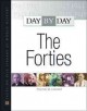 Day by day, the forties  Cover Image