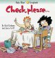 Check, please-- : by Rick Kirkman and Jerry Scott. Cover Image