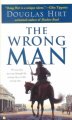The wrong man  Cover Image