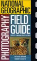 Go to record National Geographic photography field guide : secrets to m...