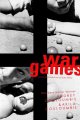 War games : a novel based on a true story  Cover Image