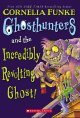 Go to record Ghosthunters and the incredibly revolting ghost!