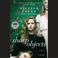 Sharp objects [a novel]  Cover Image