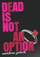 Dead is not an option Cover Image
