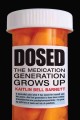 Go to record Dosed : the medication generation grows up