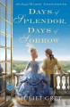 Go to record Days of splendor, days of sorrow : a novel of Marie Antoin...