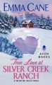 True love at Silver Creek Ranch  Cover Image