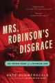 Mrs. Robinson's disgrace the private diary of a Victorian lady  Cover Image